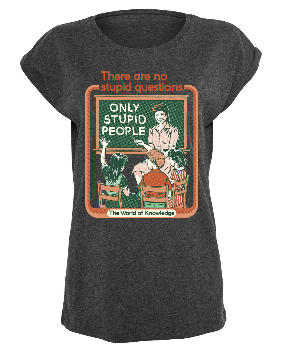 Steven Rhodes - No Stupid Questions - Girlshirt