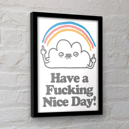 Have a Fucking Nice Day - Kehystetty taidejuliste