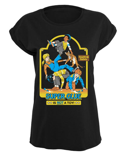Steven Rhodes - Super Glue is not a toy - Naisten T-paita