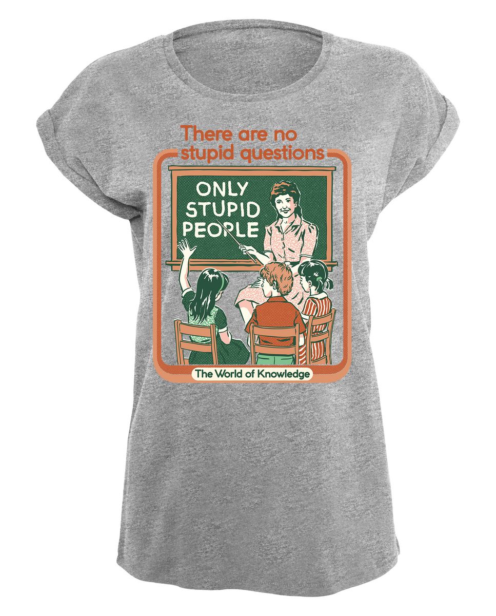 Steven Rhodes - No Stupid Questions - Girlshirt