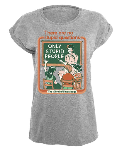 Steven Rhodes - No Stupid Questions - Girlshirt